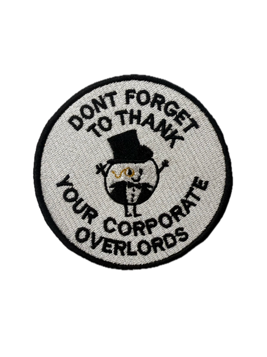 DONT FORGET TO THANK YOUR CORPORATE OVERLORDS