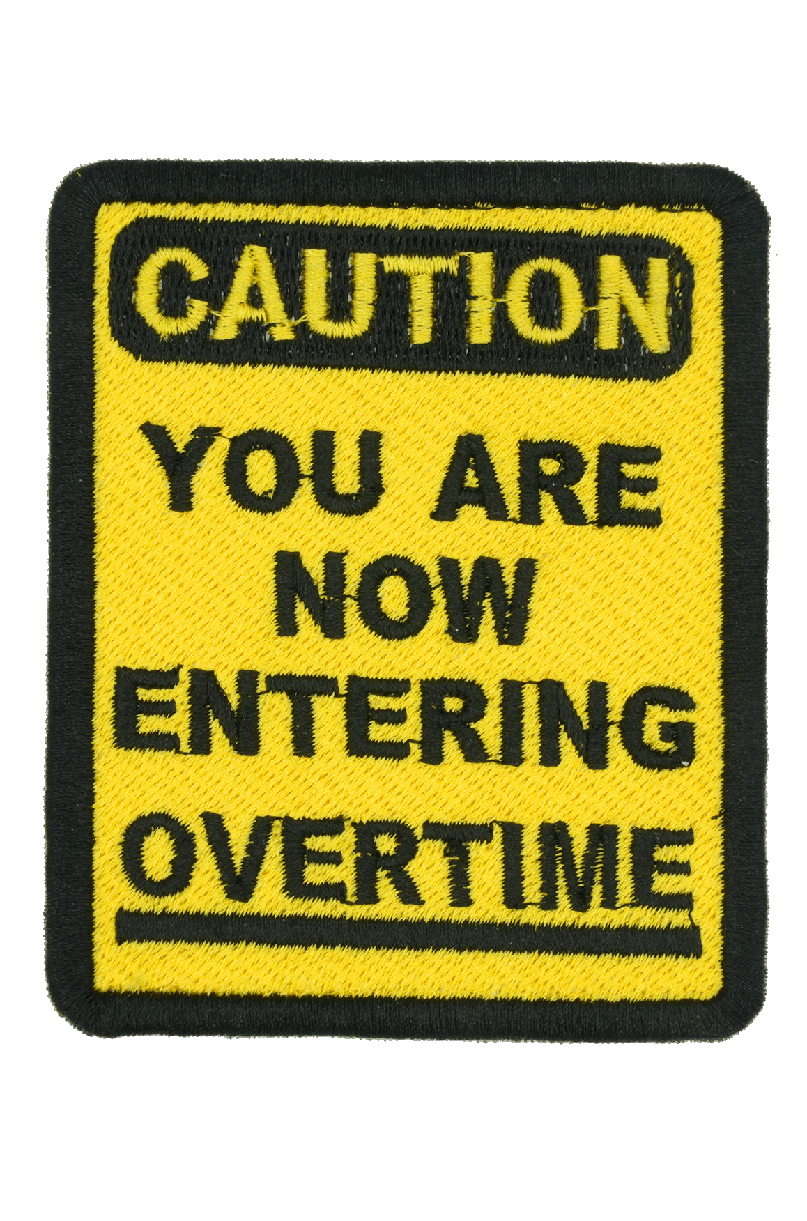 CAUTION! YOU ARE NOW ENTERING OVERTIME