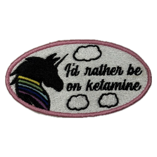 i'd rather be on ketamine